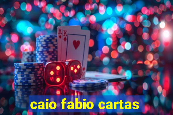 caio fabio cartas